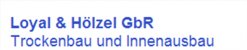 Innenausbau Mecklenburg-Vorpommern: Loyal & H&ouml;lzel GbR